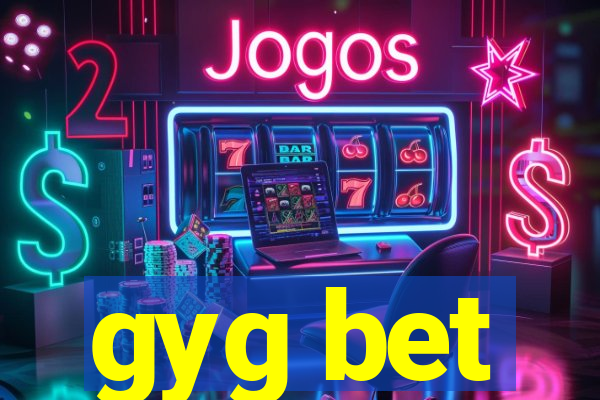 gyg bet